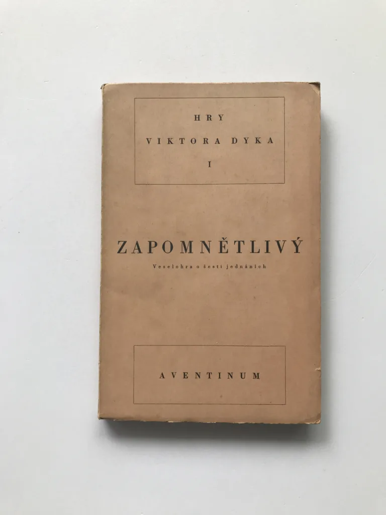 Zapomnětlivý (Veselohra o šesti jednáních), Viktor Dyk