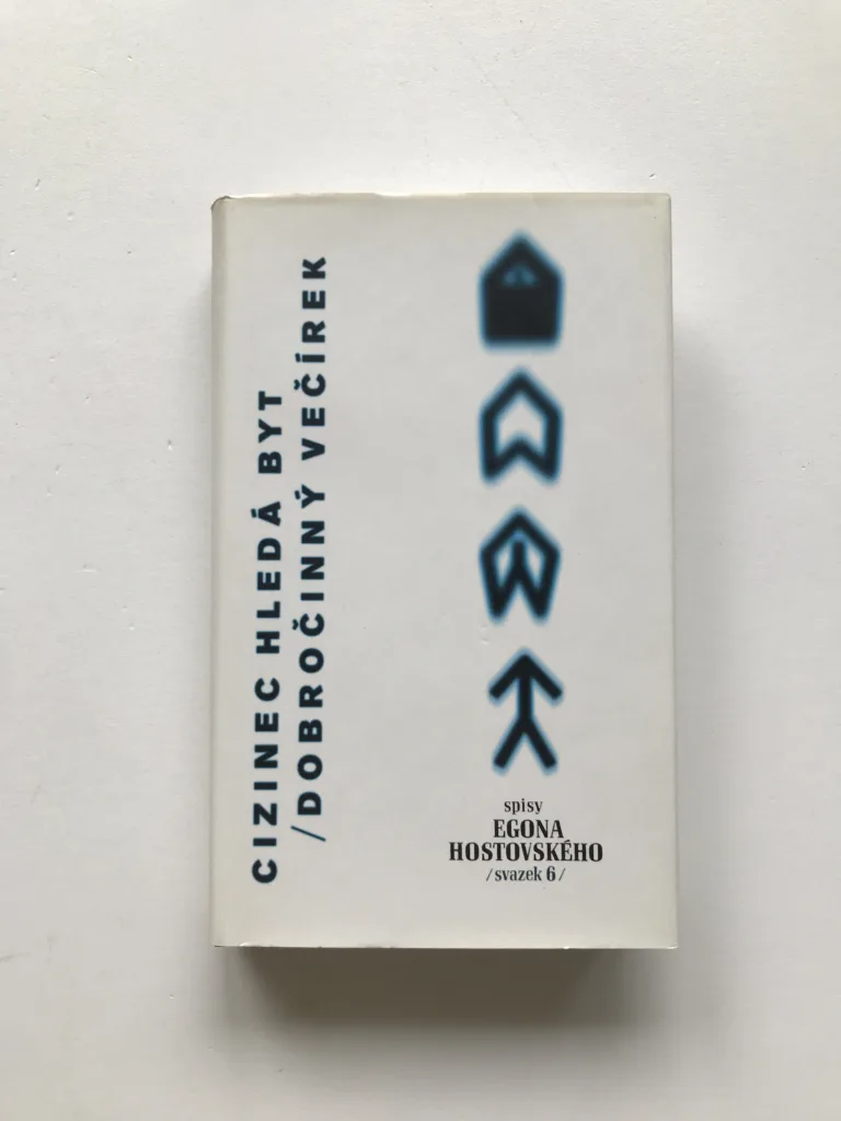 Cizinec hledá byt / Dobročinný večírek, Egon Hostovský