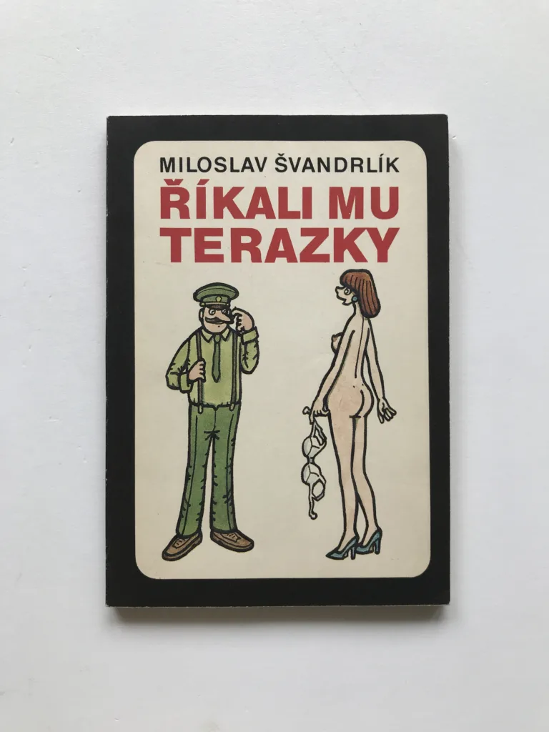 Říkali mu Terazky aneb Šest půllitrů u Jelínků (podpis autora), Miloslav Švandrlík, Jiří Winter Neprakta