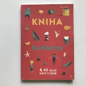 Kniha kaváren & 43 šálků kávy v ceně, Daniel Kolský, kolektiv autorů