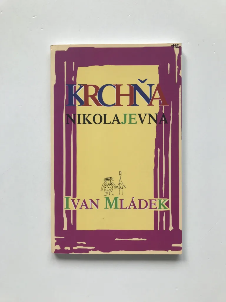 Krchňa Nikolajevna, Ivan Mládek
