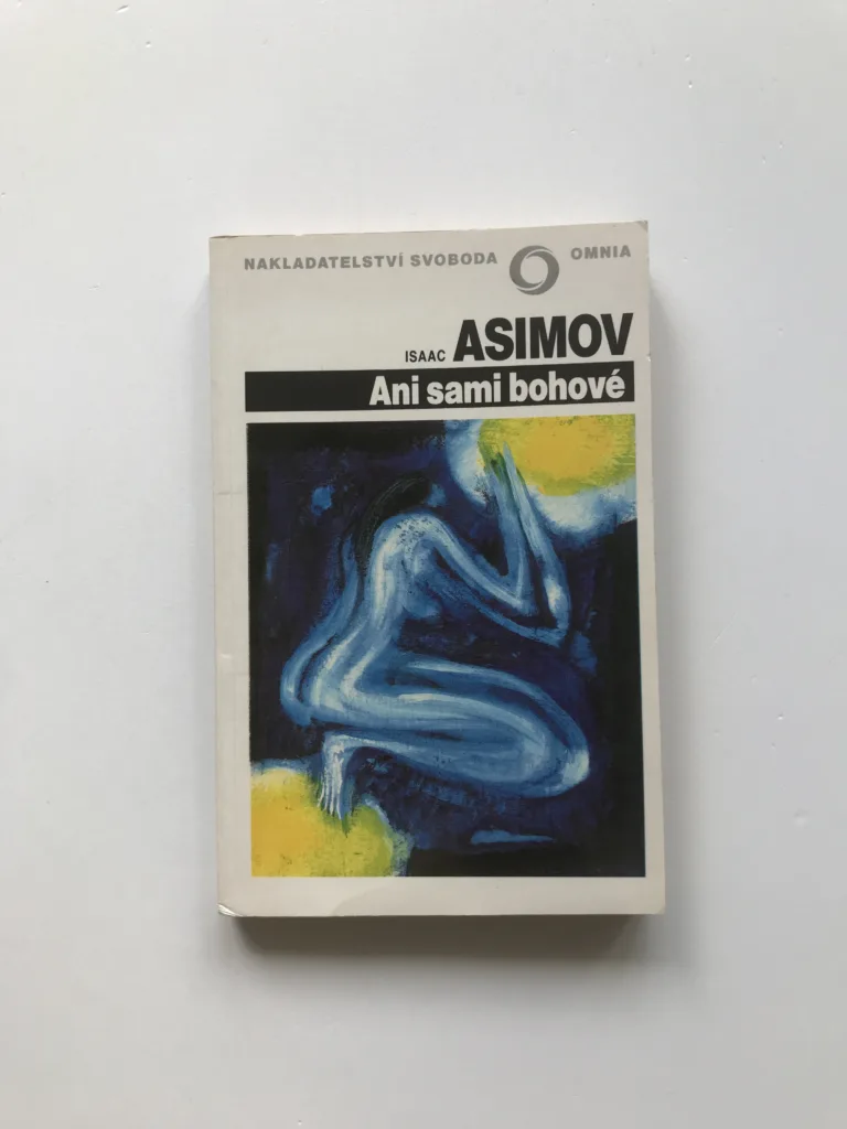 Ani sami bohové, Isaac Asimov