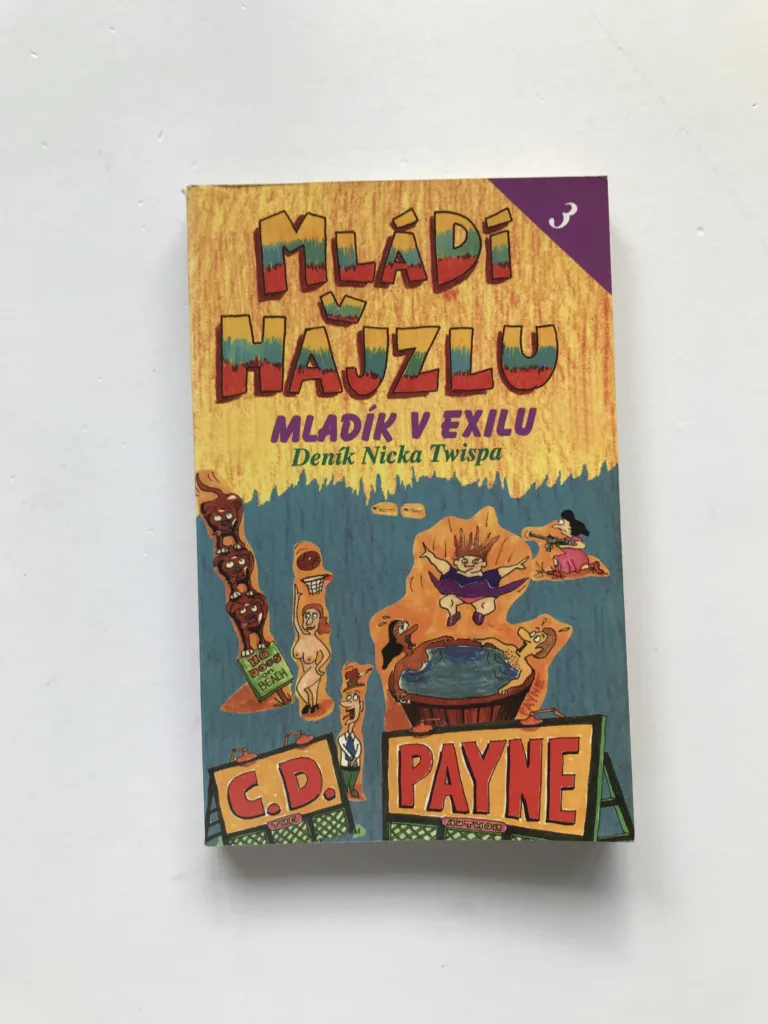 Mládí v hajzlu 3 – Mladík v exilu (Deník Nicka Twispa), C. D. Payne