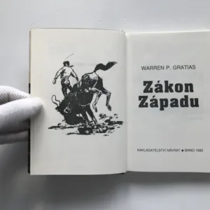 Zákon Západu 1-3 (Pronásledování / Ve jménu spravdelnosti / Odplata), Warren P. Gratias, František Ulč, Bohumil Konečný