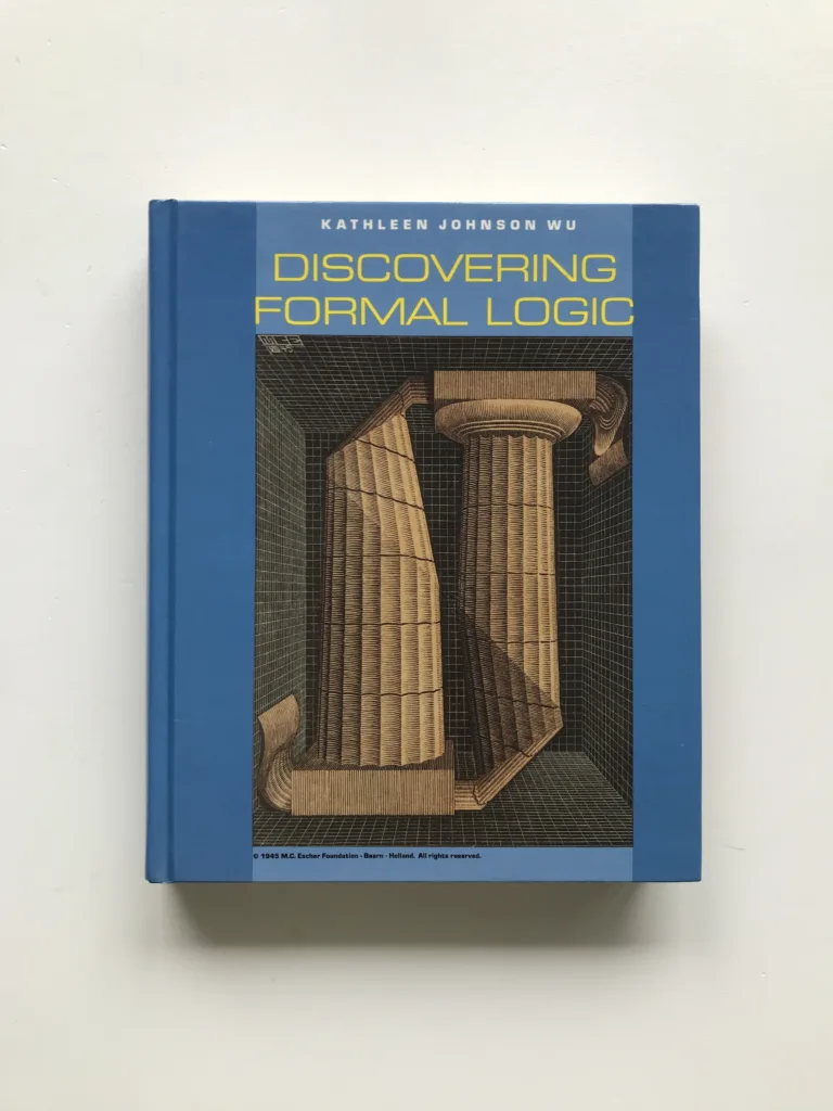 Discovering Formal Logic, Kathleen Johnson Wu