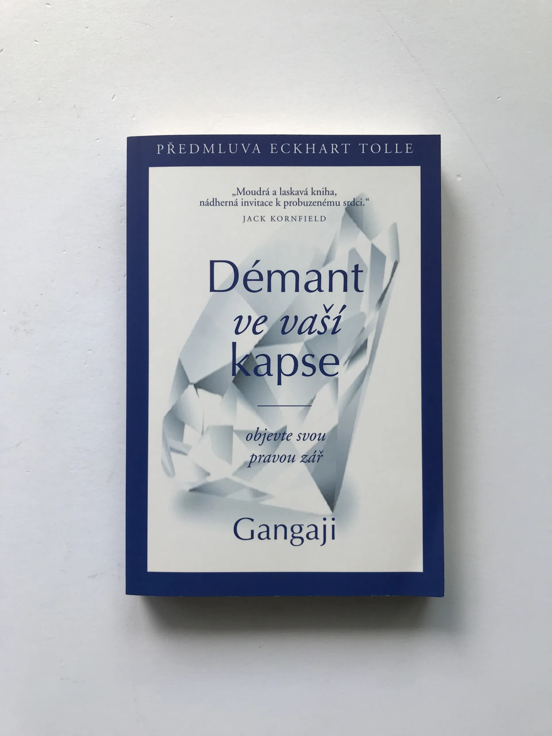 Démant ve vaší kapse (Objevte svou pravou tvář), Gangaji, Eckhart Tolle