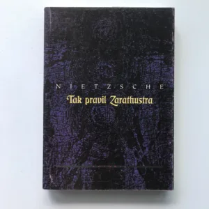Tak pravil Zarathustra, Friedrich Nietzsche