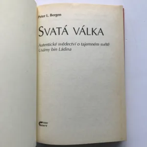 Svatá válka (Autentické svědectví o tajemném světě Usámy bin Ládina), Peter L. Bergen