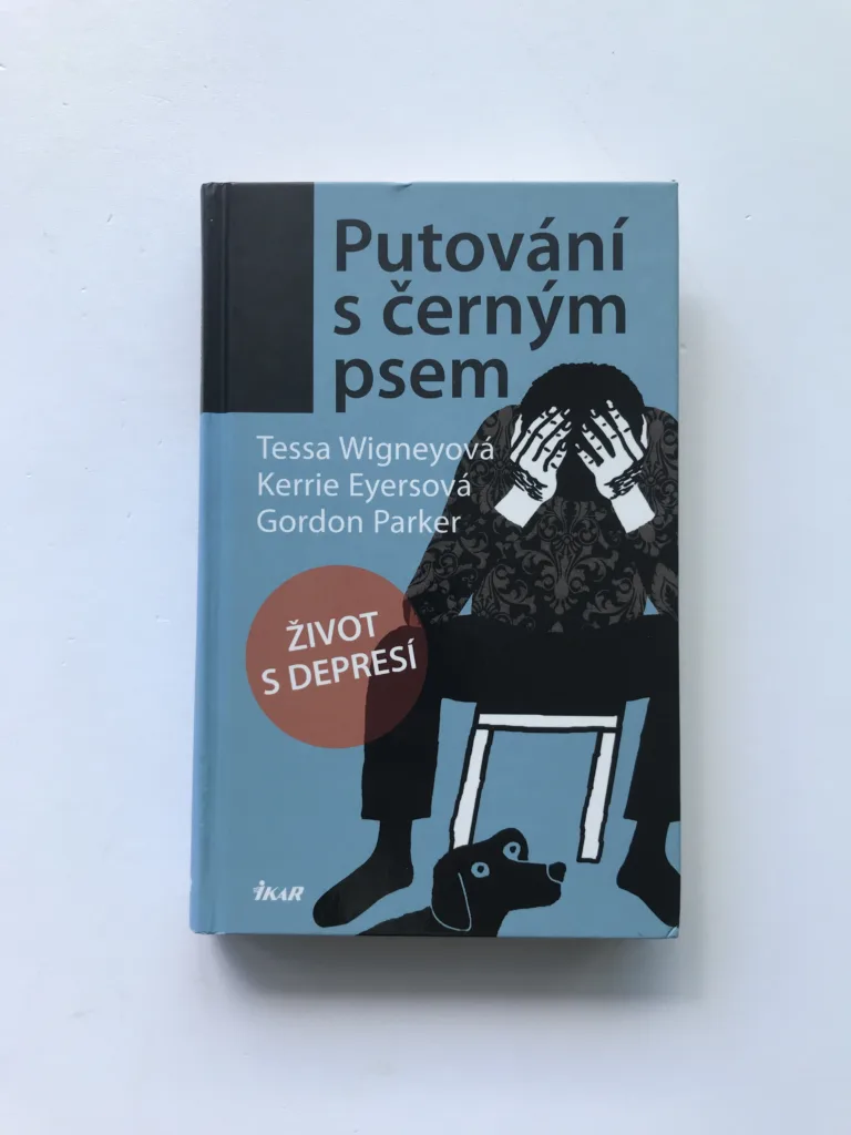 Putování s černým psem (Život s depresí), Tessa Wigneyová, Kerrie Eyersová, Gordon Parker