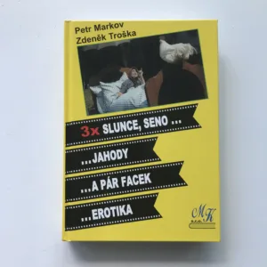 3x Slunce, seno... (...jahody / ...a pár facek / ...erotika), Petr Markov, Zdeněk Troška