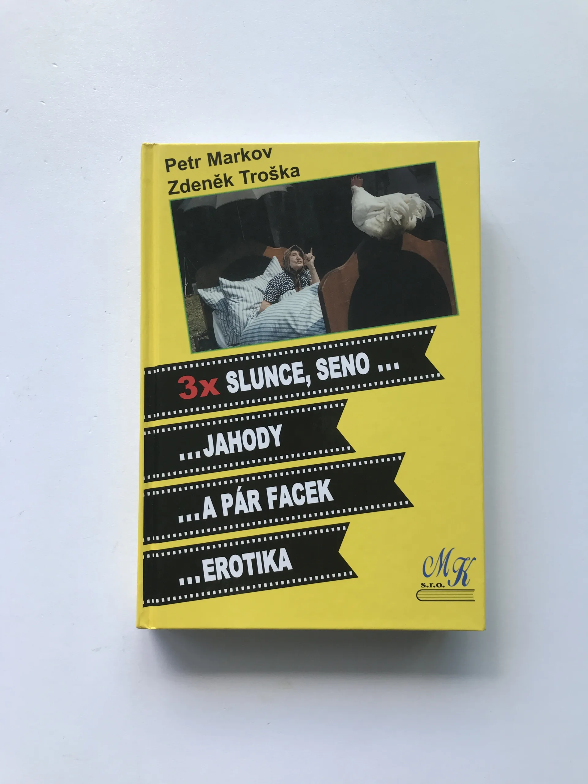 3x Slunce, seno... (...jahody / ...a pár facek / ...erotika), Petr Markov, Zdeněk Troška