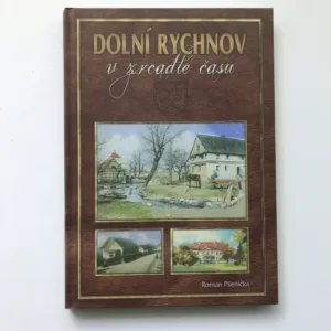 Dolní Rychnov v zrcadle času, Roman Pšenička