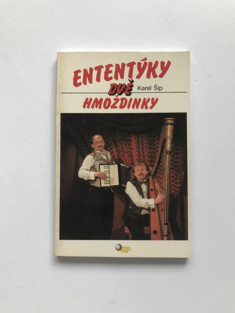 Ententýky dvě hmoždinky aneb To lepší ze Šípa a Uhlíře, Karel Šíp