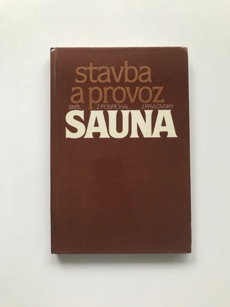 Sauna – Stavba a provoz, Zdeněk Pospíchal, Josef Pavlovský