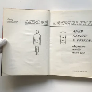 Lidové léčitelství aneb Návrat k přírodě (Akupresura, masáže, léčivé čaje), Josef Suchý
