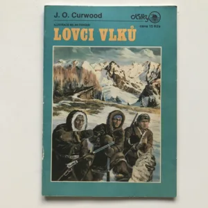Lovci vlků, James Oliver Curwood, Milan Fibiger