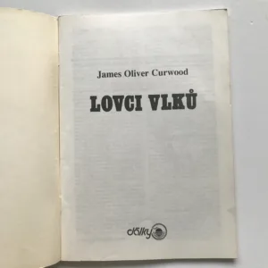 Lovci vlků, James Oliver Curwood, Milan Fibiger