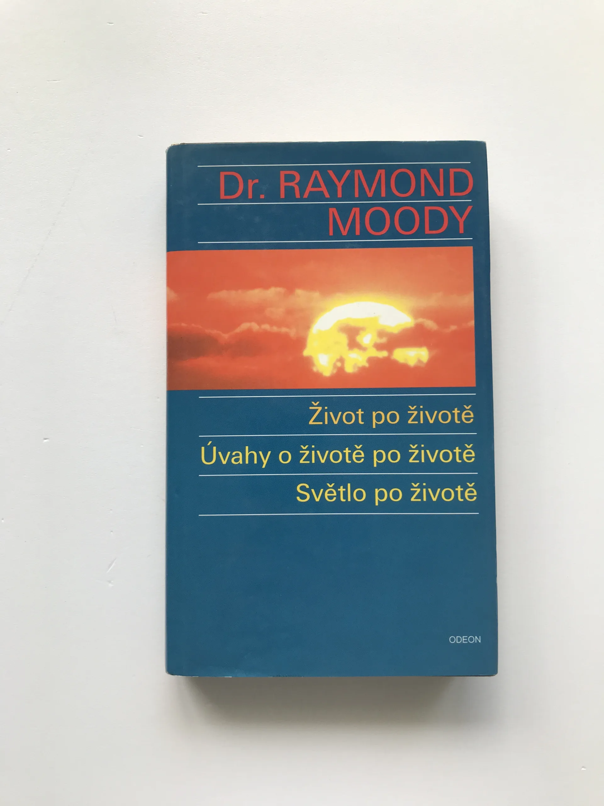 Život po životě / Úvahy o životě po životě / Světlo po životě, Raymond Moody