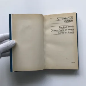 Život po životě / Úvahy o životě po životě / Světlo po životě, Raymond Moody
